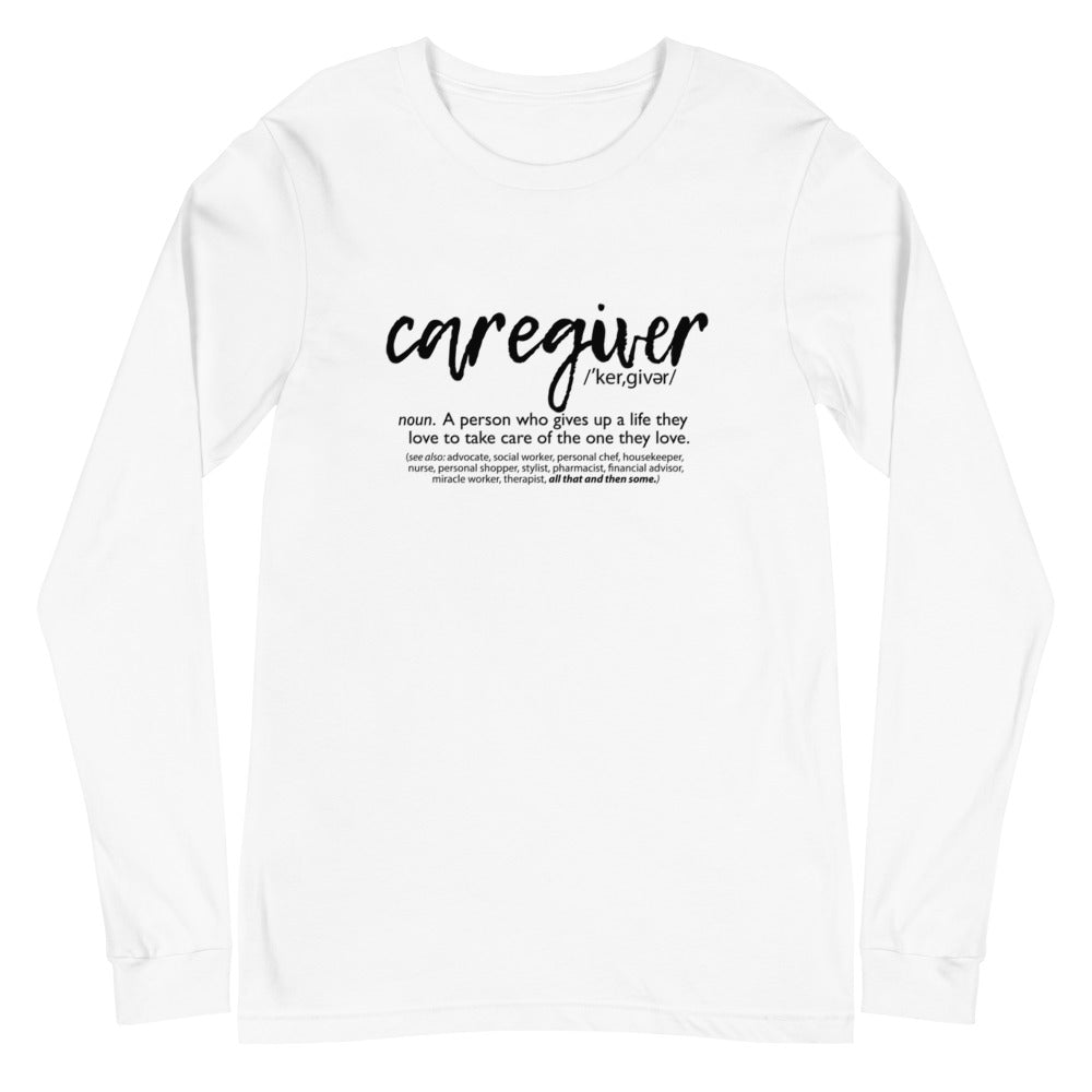 Caregiver Definition Unisex Long Sleeve Tee