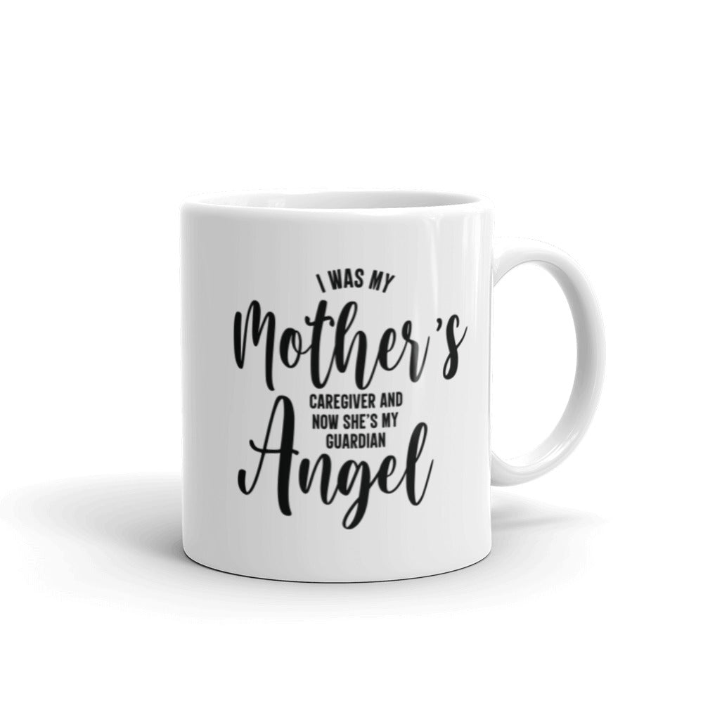 I Was My Mother's Caregiver Mug